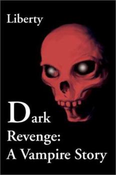 Paperback Dark Revenge: A Vampire Story Book