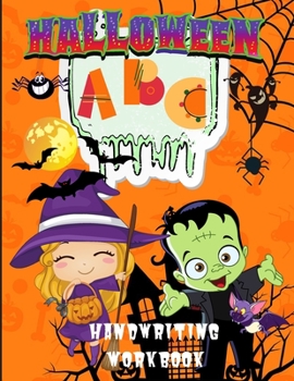 Paperback Halloween ABC Handwriting Workbook: Learn Alphabet Activity Book for Kids Ages 3-5, 4-8, Trace Letters Book for Preschoolers, Pre K, Kindergarten Book