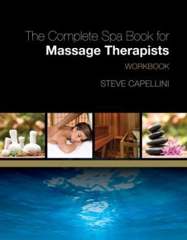 Paperback Workbook for Capellini's the Complete Spa Book for Massage Therapists Book
