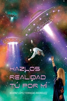 Paperback Hazlos realidad tú por mí [Spanish] Book