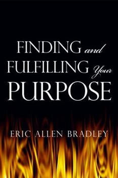 Paperback Finding and Fulfilling Your Purpose Book