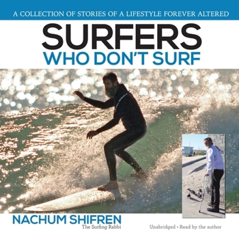 Audio CD Surfers Who Don't Surf: A Collection of Stories of a Lifestyle Ever Altered Book