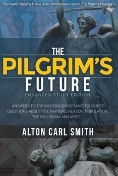 Paperback The Pilgrim's Future: Enhanced Study Edition Book