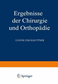 Paperback Ergebnisse Der Chirurgie Und Orthopädie: Fünfunddreissigster Band [German] Book