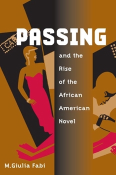 Paperback Passing and the Rise of the African American Novel Book