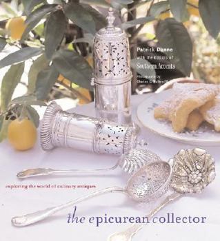 Hardcover The Epicurean Collector: Exploring the World of Culinary Antiques Book