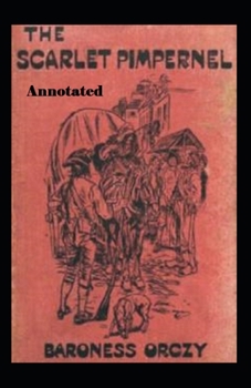 Paperback The Scarlet Pimpernel Annotated Book