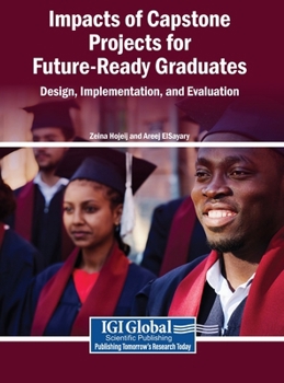Impacts of Capstone Projects for Future-Ready Graduates: Design, Implementation, and Evaluation
