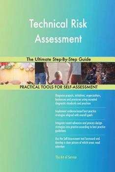 Paperback Technical Risk Assessment The Ultimate Step-By-Step Guide Book