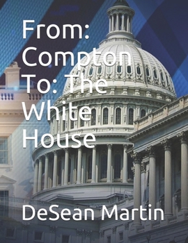 Paperback From: Compton To: The White House Book