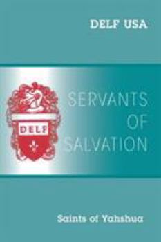 Servants of Salvation: Saints of Yahshua