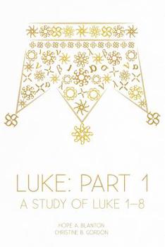 Paperback Luke: Part 1: A Study of Luke 1-8 Book