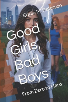 Paperback Good Girls, Bad Boys: From Zero to Hero Book