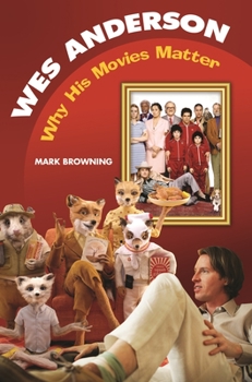 Hardcover Wes Anderson: Why His Movies Matter Book