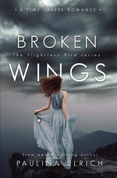 Broken Wings - Book #2 of the Flightless Bird
