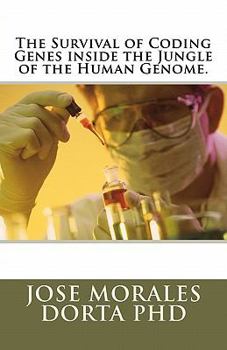 Paperback The Survival of Coding Genes inside the Jungle of the Human Genome. Book