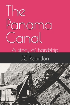 Paperback The Panama Canal: A story of hardship Book