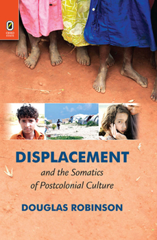 Hardcover Displacement and the Somatics of Postcolonial Culture Book