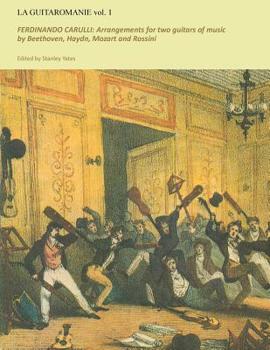 Paperback Guitaromanie vol 1: FERDINANDO CARULLI: Arrangements for two guitars of music by Beethoven, Haydn, Mozart and Rossini Book