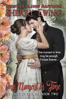 One Moment In Time - Book #2 of the A Family of Worth