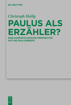 Paulus ALS Erz�hler?: Eine Narratologische Perspektive Auf Die Paulusbriefe