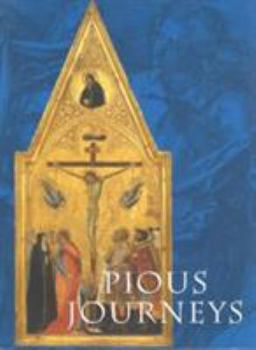 Paperback Pious Journeys: Christian Devotional Art and Practice in the Later Middle Ages and Renaissance Book