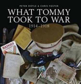 Hardcover What Tommy Took to War: 1914-1918 Book
