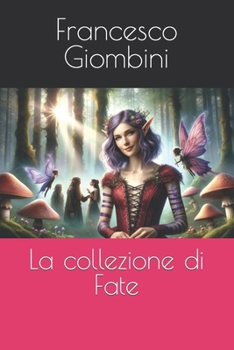 Paperback La collezione di Fate [Italian] Book