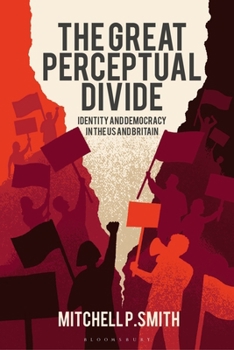 Hardcover The Great Perceptual Divide: Identity and Democracy in the U.S. and Britain Book