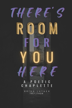 Paperback There's Room For You Here: A Poetic Chaplette Book