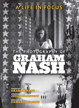 Hardcover A Life in Focus: The Photography of Graham Nash Book