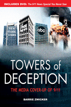 Hardcover Towers of Deception: The Media Cover-Up of 9/11 [With DVD] Book