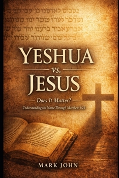 Paperback Yeshua vs Jesus: Does It Matter Book