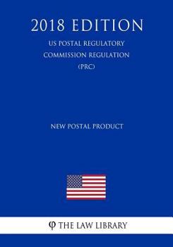 Paperback New Postal Product (US Postal Regulatory Commission Regulation) (PRC) (2018 Edition) Book