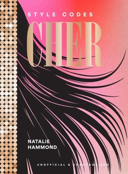 Hardcover Style Codes: Cher: A Guide to Dressing Like a Fashion Icon Book