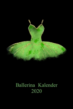 Ballerina Kalender 2020: Ballett Tanz A5  6x9 Tagebuch I Wochenkalender I Jahresplaner I  Jahreskalender I  Terminplaner I Erzieher Erzieherinnen I Pädagogen Pädagoginnen | 52 Wochen (German Edition)