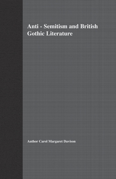 Paperback Anti-Semitism and British Gothic Literature Book