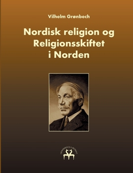 Paperback Nordisk religion og Religionsskiftet i Norden [Danish] Book