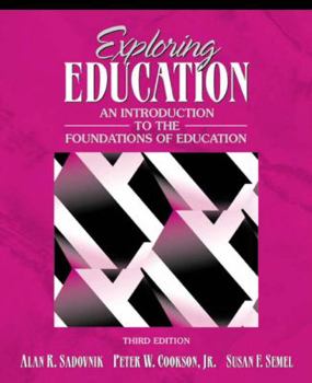 Paperback Exploring Education: An Introduction To The Foundations Of Education Book
