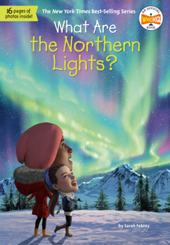 What Are the Northern Lights? (What Was?)