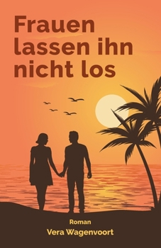 Paperback Frauen lassen ihn nicht los: Roman [German] Book