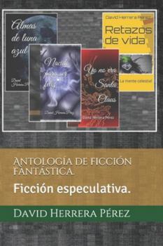 Paperback Antología de ficción fantástica.: Ficción especulativa. [Spanish] Book