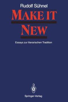 Paperback Make It New: Essays Zur Literarischen Tradition [German] Book