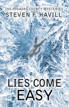 Lies Come Easy - Book #13 of the Posadas County Mystery