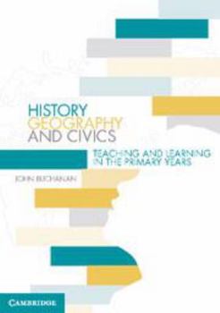 Electronics History, Geography and Civics: Teaching and Learning in the Primary Years Book