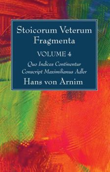 Hardcover Stoicorum Veterum Fragmenta Volume 4 Book