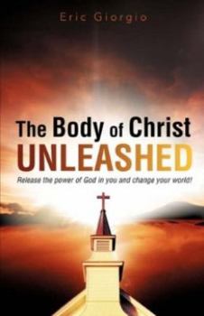 Paperback The Body of Christ UNLEASHED Book