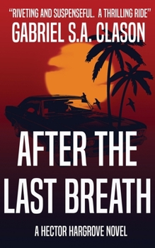 After The Last Breath - Book #1 of the Hector Hargrove