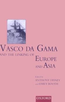 Hardcover Vasco Da Gama and the Linking of Europe and Asia Book