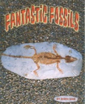 Paperback Fantastic Fossils (Steck-Vaughn Shutterbug Books: Science) Book